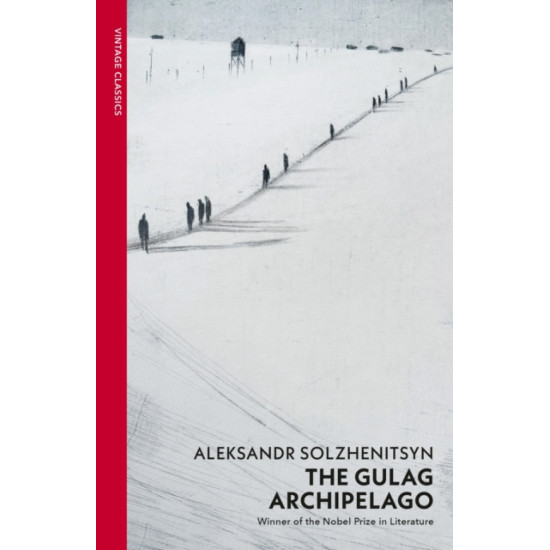 The Gulag Archipelago : (Abridged edition) - Alexander Solzhenitsyn