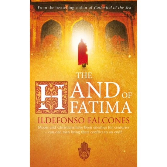 The Hand of Fatima - Ildefonso Falcones