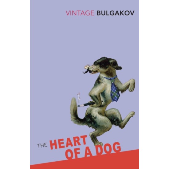 The Heart Of A Dog - Mikhail Bulgakov