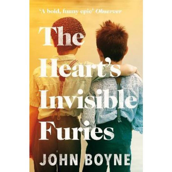 The Heart's Invisible Furies - John Boyne