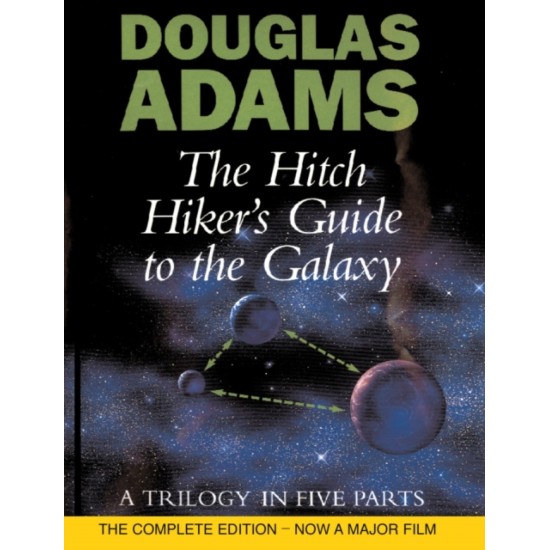 The Hitch Hiker's Guide To The Galaxy : A Trilogy in Five Parts - Douglas Adams
