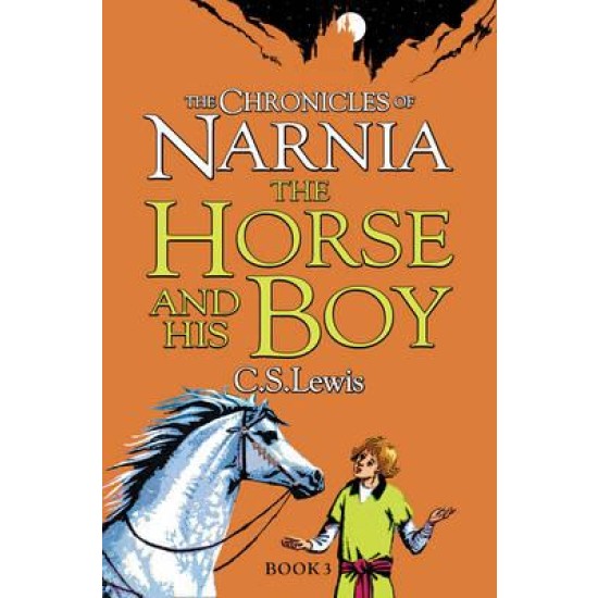 The Horse and His Boy - C. S. Lewis