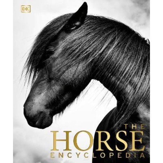 The Horse Encyclopedia - Elwyn Hartley Edwards