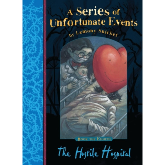 The Hostile Hospital (A Series of Unfortunate Events 8) - Lemony Snicket