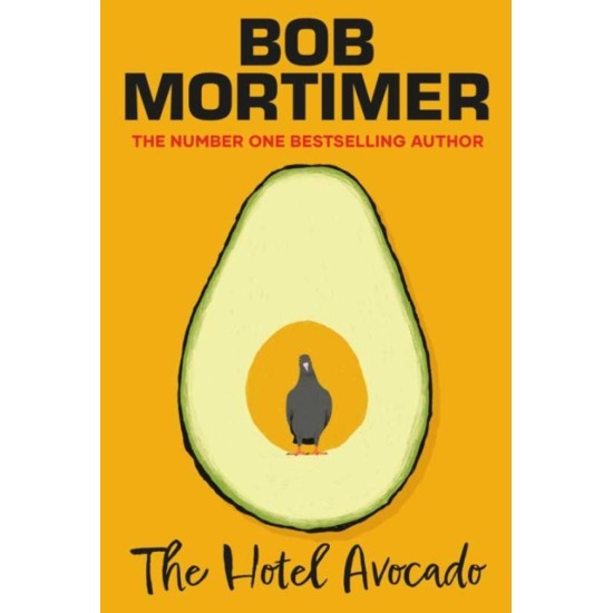 The Hotel Avocado - Bob Mortimer