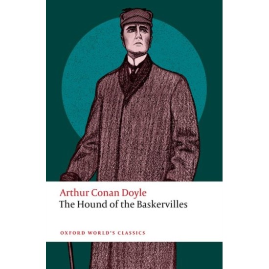The Hound of the Baskervilles (Oxford World's Classics) - Arthur Conan Doyle