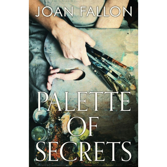 Palette of Secrets - Joan Fallon