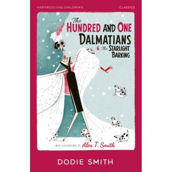 The Hundred and One Dalmatians and The Starlight Barking - Dodie Smith
