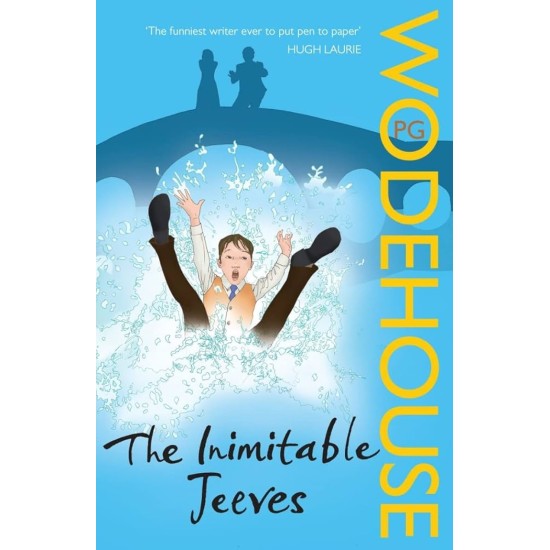 The Inimitable Jeeves : (Jeeves & Wooster) - P.G. Wodehouse