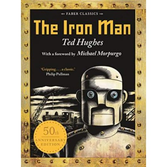 The Iron Man : 50th Anniversary Edition - Ted Hughes