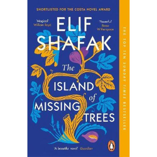 The Island of Missing Trees - Elif Shafak