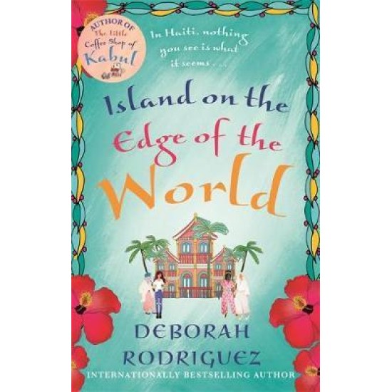 The Island on the Edge of the World - Deborah Rodriguez