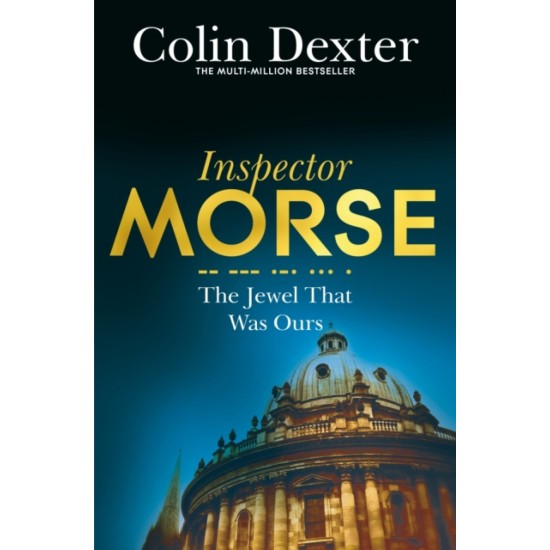 The Jewel That Was Ours - Colin Dexter (Inspector Morse 9)