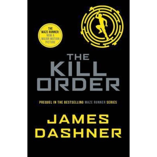 The Kill Order (Maze Runner 4) - James Dashner 