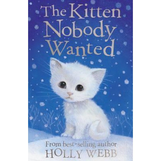 The Kitten Nobody Wanted (Puppy & Kitten Rescue Series) - Holly Webb