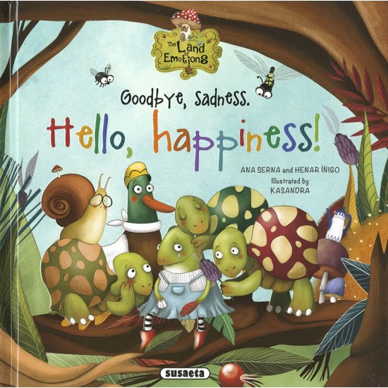 The Land of Emotions : Goodbye, Sadness. Hello, Happiness! 