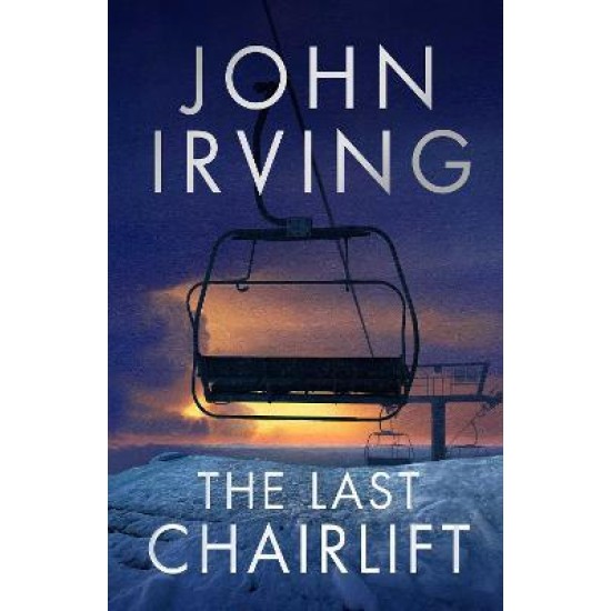 The Last Chairlift - John Irving (Hardcover)