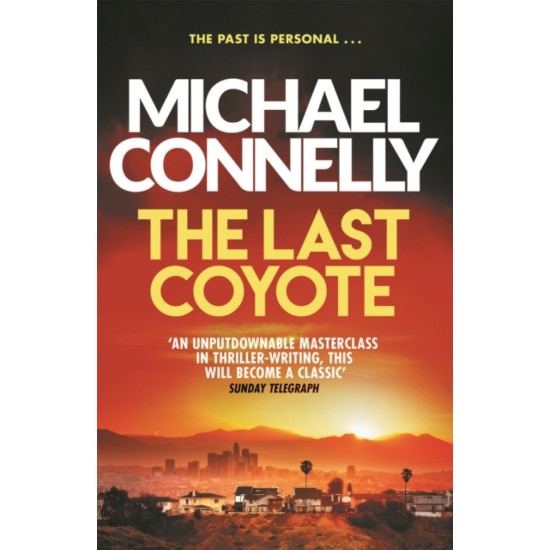 The Last Coyote - Michael Connelly - DELIVERY TO EU ONLY