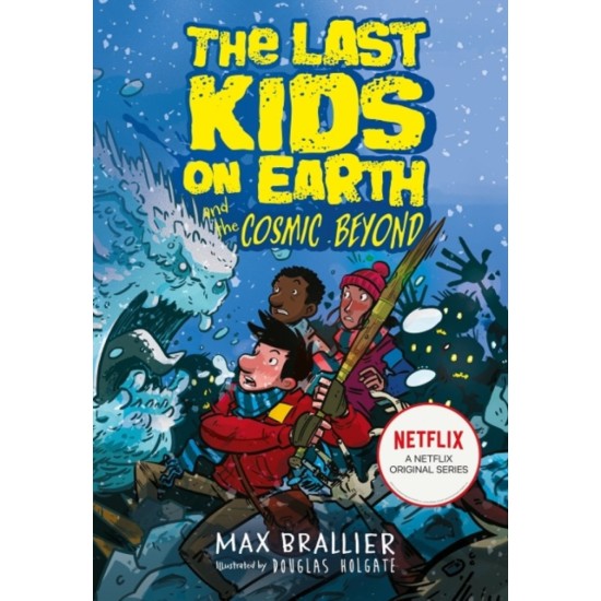 The Last Kids on Earth and the Cosmic Beyond (Book 4) - Max Brallier