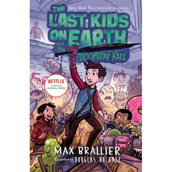 The Last Kids on Earth and the Doomsday Race (Book 7) - Max Brallier