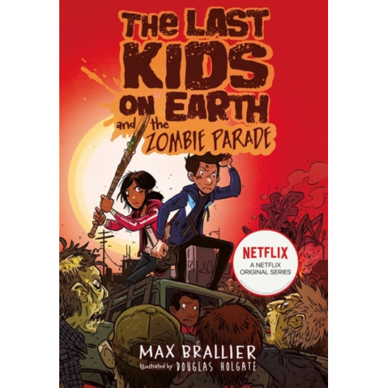 The Last Kids on Earth and the Zombie Parade (Book 2) - Max Brallier