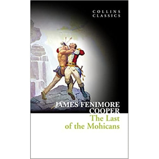 The Last of the Mohicans - James Fenimore Cooper