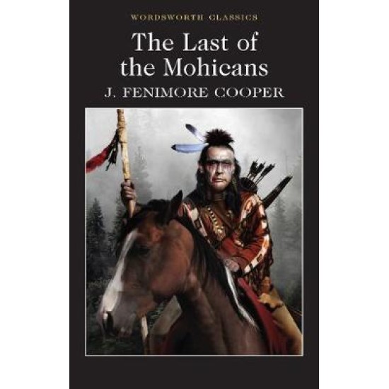 The Last of the Mohicans - James Fenimore Cooper