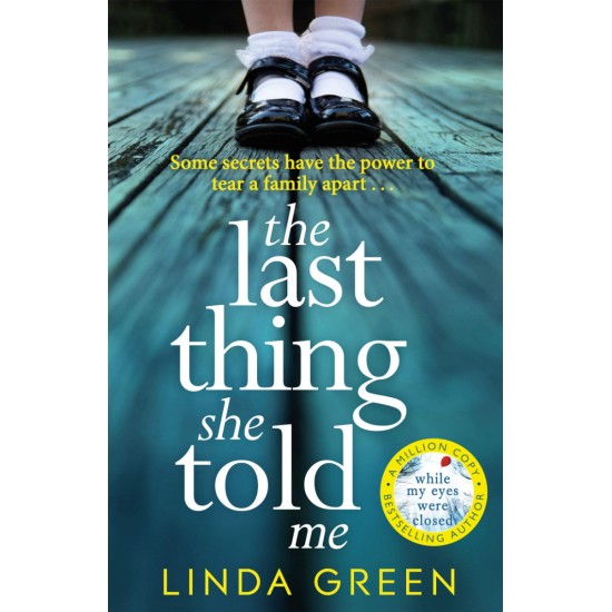The Last Thing She Told Me - Linda Green