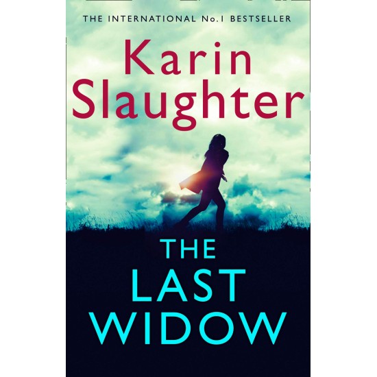 The Last Widow - Karin Slaughter