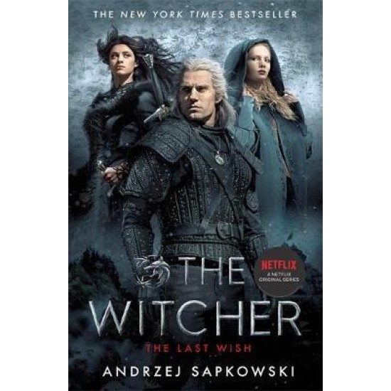 The Last Wish : Introducing the Witcher - Now a major Netflix show