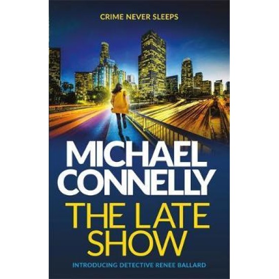 The Late Show - Michael Connelly - DELIVERY TO EU ONLY