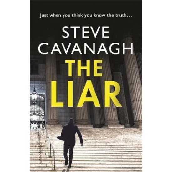 The Liar : Eddie Flynn Book 3 - Steve Cavanagh