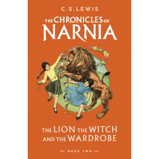 The Lion, The Witch and the Wardrobe - C. S. Lewis