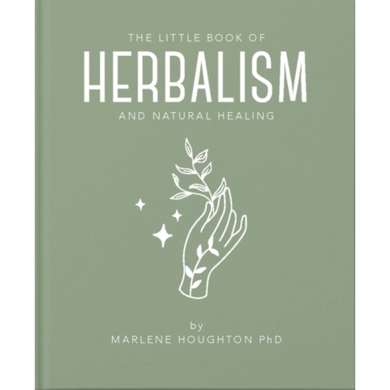 The Little Book of Herbalism and Natural Healing