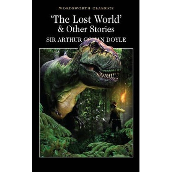 The Lost World and Other Stories - Sir Arthur Conan Doyle