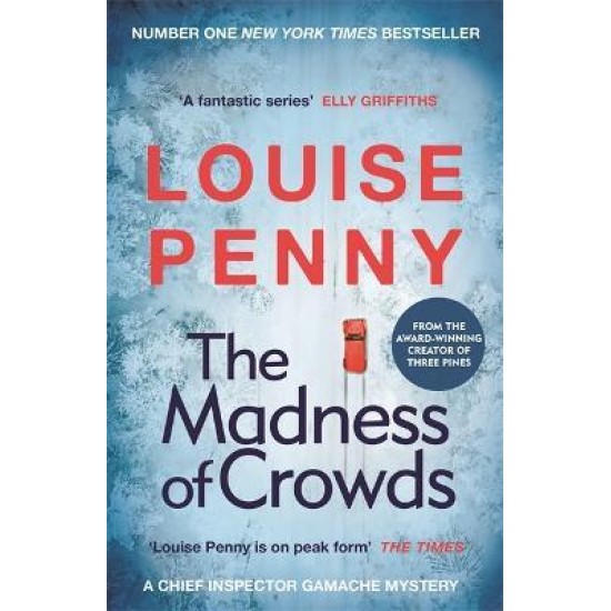 The Madness of Crowds - Louise Penny