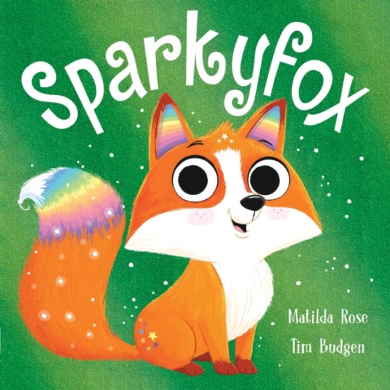 The Magic Pet Shop: Sparkyfox - Matilda Rose, Illustrated by Tim Budgen