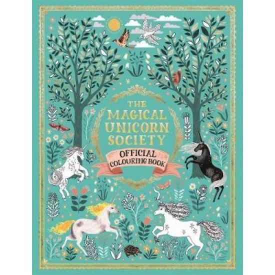The Magical Unicorn Society Official Colouring Book