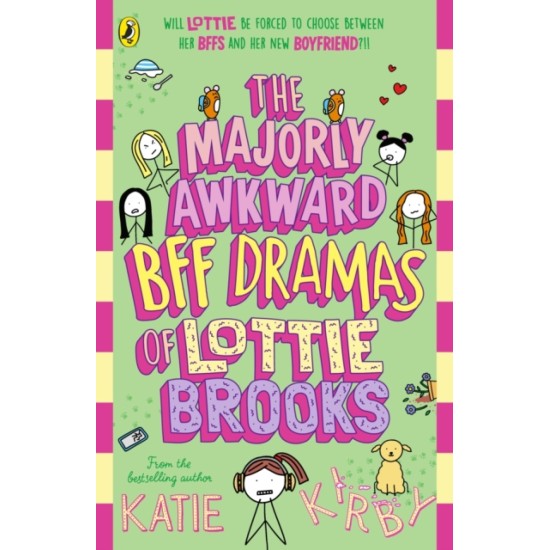 The Majorly Awkward BFF Dramas of Lottie Brooks - Katie Kirby