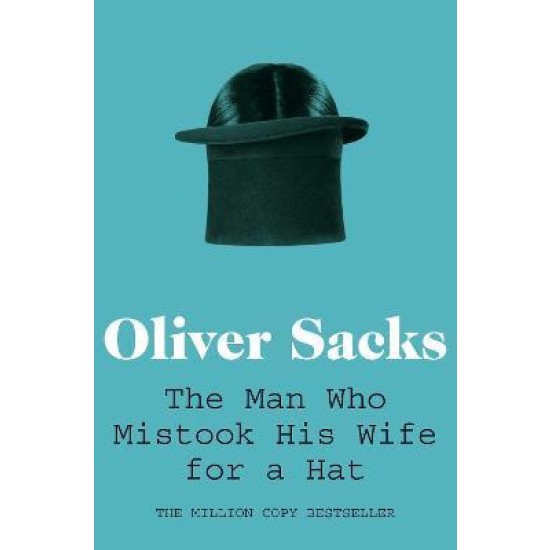 The Man Who Mistook His Wife for a Hat - Oliver Sacks (THE BOOKSHOP BOOKCLUB OCTOBER 2022 READ)