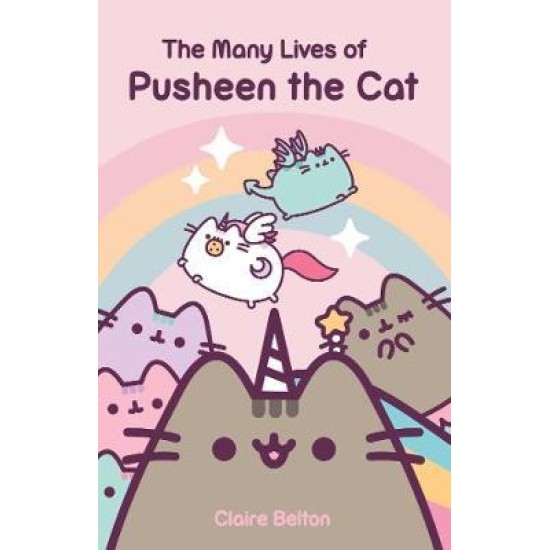 The Many Lives Of Pusheen the Cat - Claire Belton