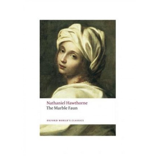 The Marble Faun - Nathaniel Hawthorne