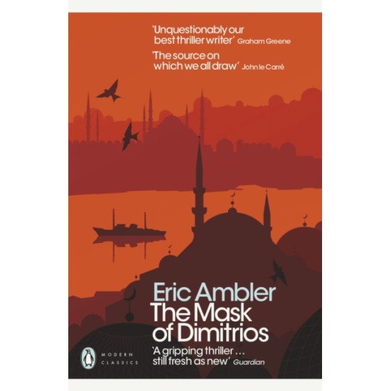 The Mask of Dimitrios - Eric Ambler