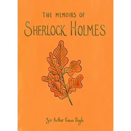 The Memoirs of Sherlock Holmes Holmes (Wordsworth Collector's Editions) - Arthur Conan Doyle