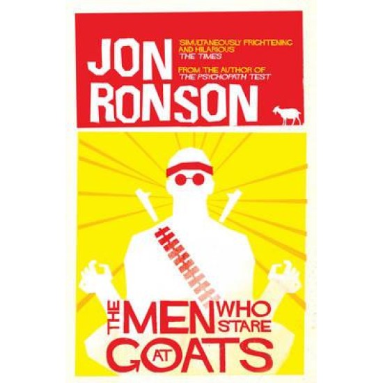 The Men Who Stare At Goats - Jon Ronson