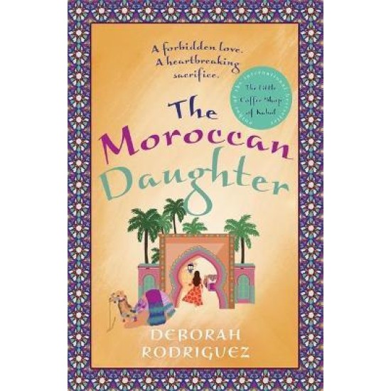 The Moroccan Daughter - Deborah Rodriguez