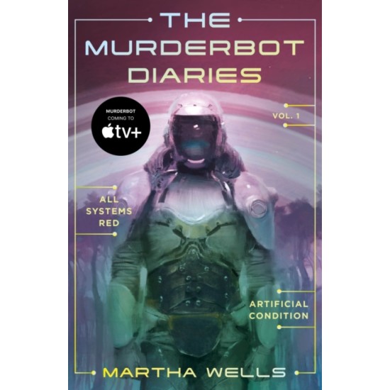 The Murderbot Diaries Vol. 1 - Martha Wells