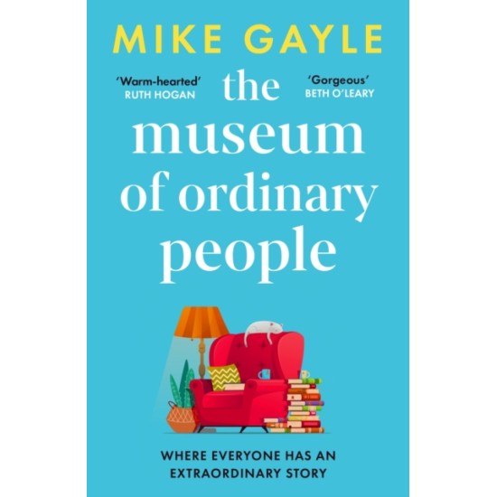 The Museum of Ordinary People - Mike Gayle