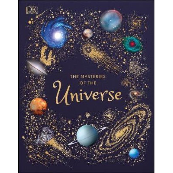 The Mysteries of the Universe - Will Gater (DK Children's Anthologies)