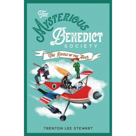 The Mysterious Benedict Society and the Riddle of the Ages (Book 4) - Trenton Lee Stewart